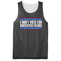 I Dont Vote For Convicted Felons Trump Mesh Reversible Basketball Jersey Tank