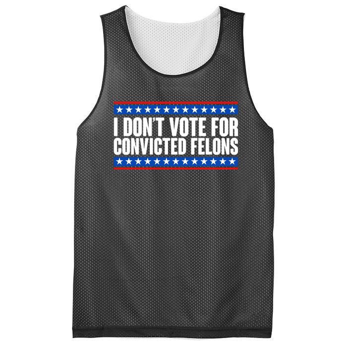 I Dont Vote For Convicted Felons Trump Mesh Reversible Basketball Jersey Tank