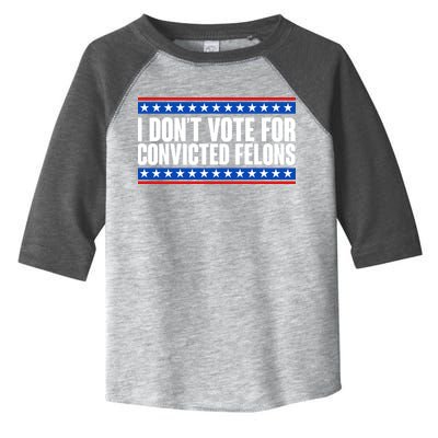 I Dont Vote For Convicted Felons Trump Toddler Fine Jersey T-Shirt