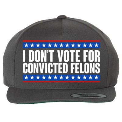 I Dont Vote For Convicted Felons Trump Wool Snapback Cap