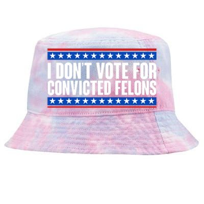 I Dont Vote For Convicted Felons Trump Tie-Dyed Bucket Hat