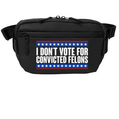 I Dont Vote For Convicted Felons Trump Crossbody Pack