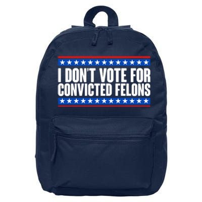 I Dont Vote For Convicted Felons Trump 16 in Basic Backpack