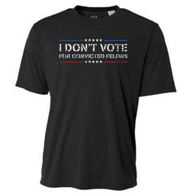 I DonT Vote For Convicted Felons Anti Trump Cooling Performance Crew T-Shirt