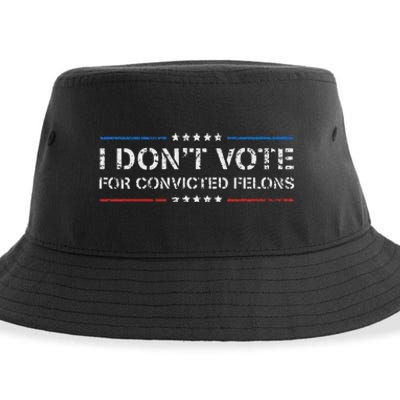 I DonT Vote For Convicted Felons Anti Trump Sustainable Bucket Hat