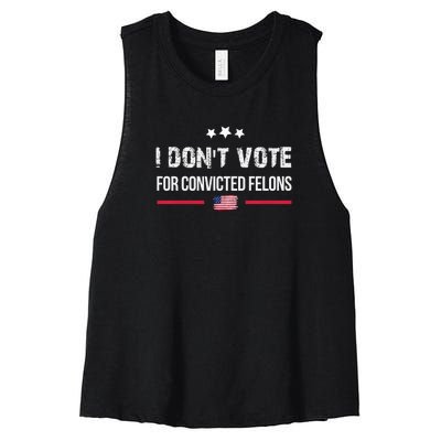 I DonT Vote For Convicted Felons Women's Racerback Cropped Tank