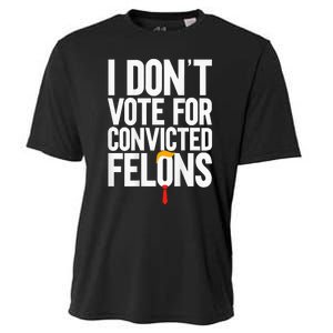 I Dont Vote For Convicted Felons Ant Itrump Cooling Performance Crew T-Shirt