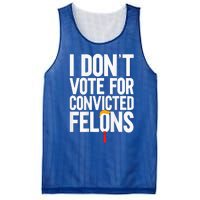 I DonT Vote For Convicted Felons Antitrump Mesh Reversible Basketball Jersey Tank