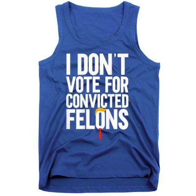 I DonT Vote For Convicted Felons Antitrump Tank Top