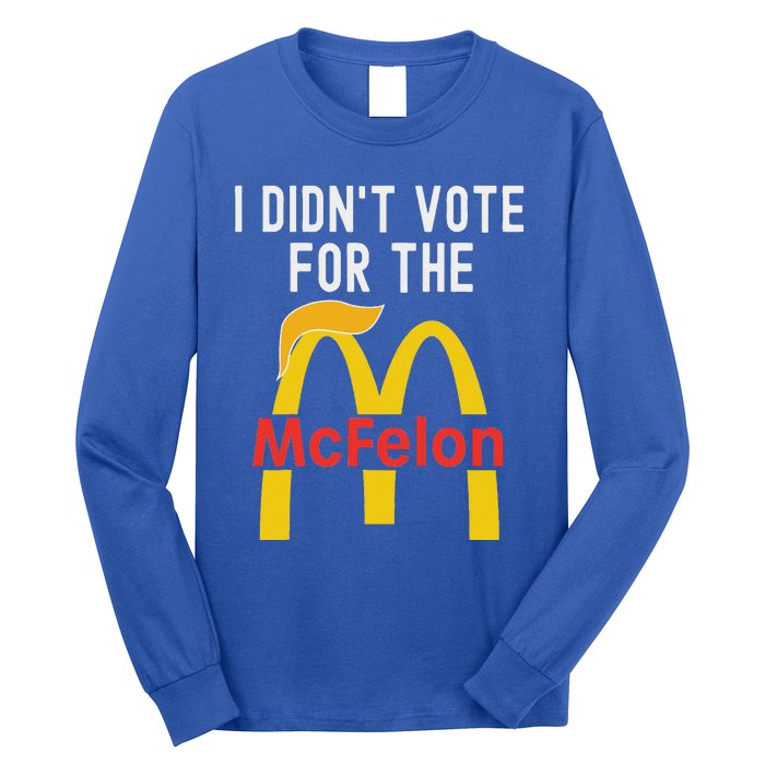 I DidnT Vote For The Mcfelon Trump Hair Long Sleeve Shirt