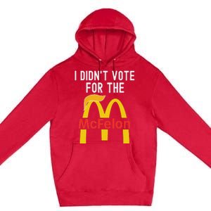 I DidnT Vote For The Mcfelon Trump Hair Premium Pullover Hoodie