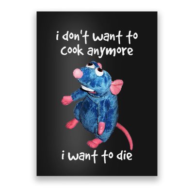 I DonT Want To Cook Anymore I Want To Die Funny Poster