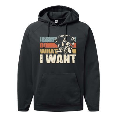 I do what I want funny German Shorthaired Pointer Vintage Performance Fleece Hoodie