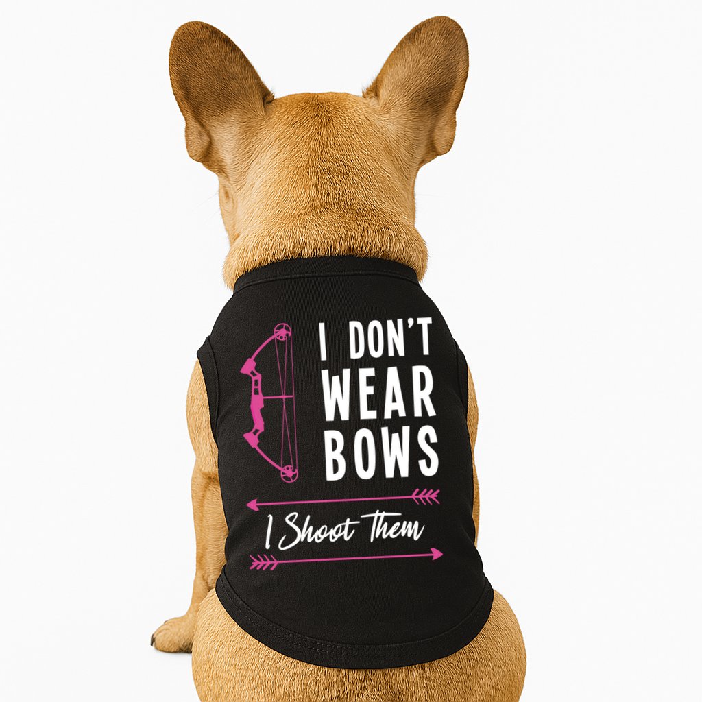 I Dont Wear Bows I Shoot Them Archer Bow Archery Hunter Meaningful Gift Doggie Tank
