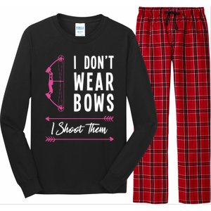 I Dont Wear Bows I Shoot Them Archer Bow Archery Hunter Meaningful Gift Long Sleeve Pajama Set