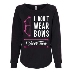 I Dont Wear Bows I Shoot Them Archer Bow Archery Hunter Meaningful Gift Womens California Wash Sweatshirt