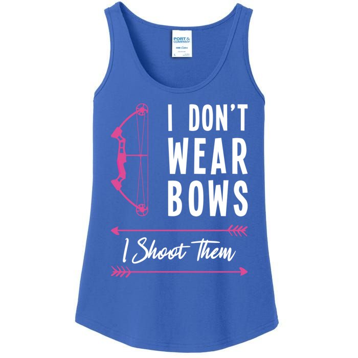 I Dont Wear Bows I Shoot Them Archer Bow Archery Hunter Meaningful Gift Ladies Essential Tank