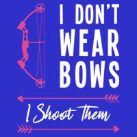 I Dont Wear Bows I Shoot Them Archer Bow Archery Hunter Meaningful Gift 16 in Basic Backpack