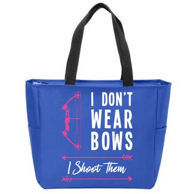 I Dont Wear Bows I Shoot Them Archer Bow Archery Hunter Meaningful Gift Zip Tote Bag