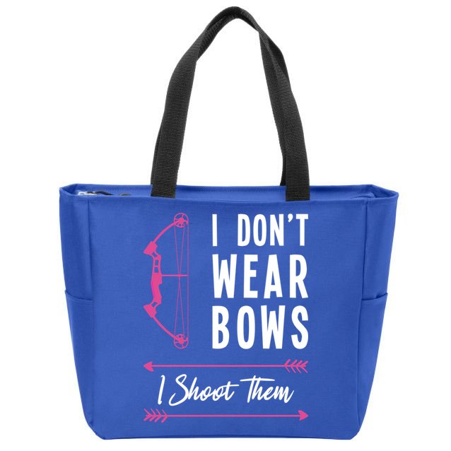 I Dont Wear Bows I Shoot Them Archer Bow Archery Hunter Meaningful Gift Zip Tote Bag