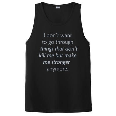 I DonT Want To Go Through Things That DonT Kill Me PosiCharge Competitor Tank