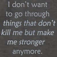 I DonT Want To Go Through Things That DonT Kill Me Vector Backpack