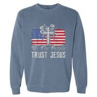 Independence Day We The People Trust Jesus Vintage US Flag Garment-Dyed Sweatshirt