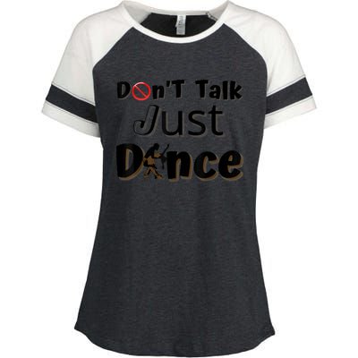 I Dont Want To Talk I Just Want To Dance. Funny Dancers Enza Ladies Jersey Colorblock Tee