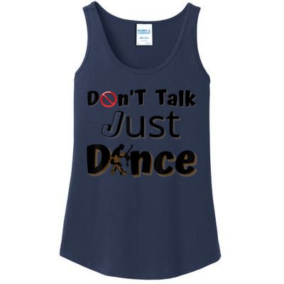 I Dont Want To Talk I Just Want To Dance. Funny Dancers Ladies Essential Tank