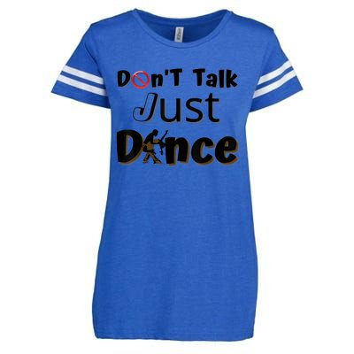 I Dont Want To Talk I Just Want To Dance. Funny Dancers Enza Ladies Jersey Football T-Shirt