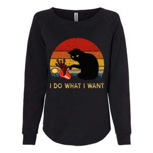 I Do What I Want Funny Black Cat Gifts Womens California Wash Sweatshirt