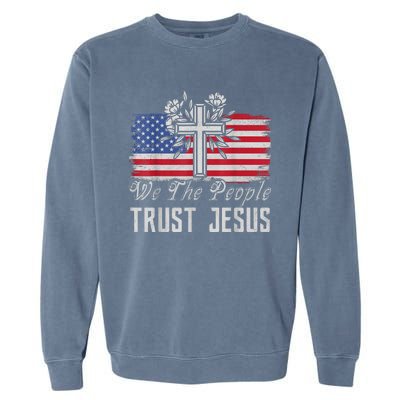 Independence Day We The People Trust Jesus Vintage US Flag Garment-Dyed Sweatshirt