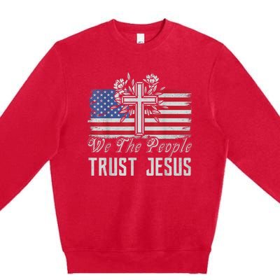 Independence Day We The People Trust Jesus Vintage US Flag Premium Crewneck Sweatshirt