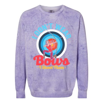 I Dont Wear Bows I Shoot Them Archery Target Archer Gift Colorblast Crewneck Sweatshirt