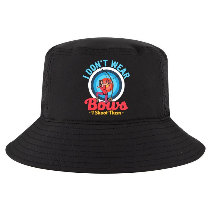 I Dont Wear Bows I Shoot Them Archery Target Archer Gift Cool Comfort Performance Bucket Hat
