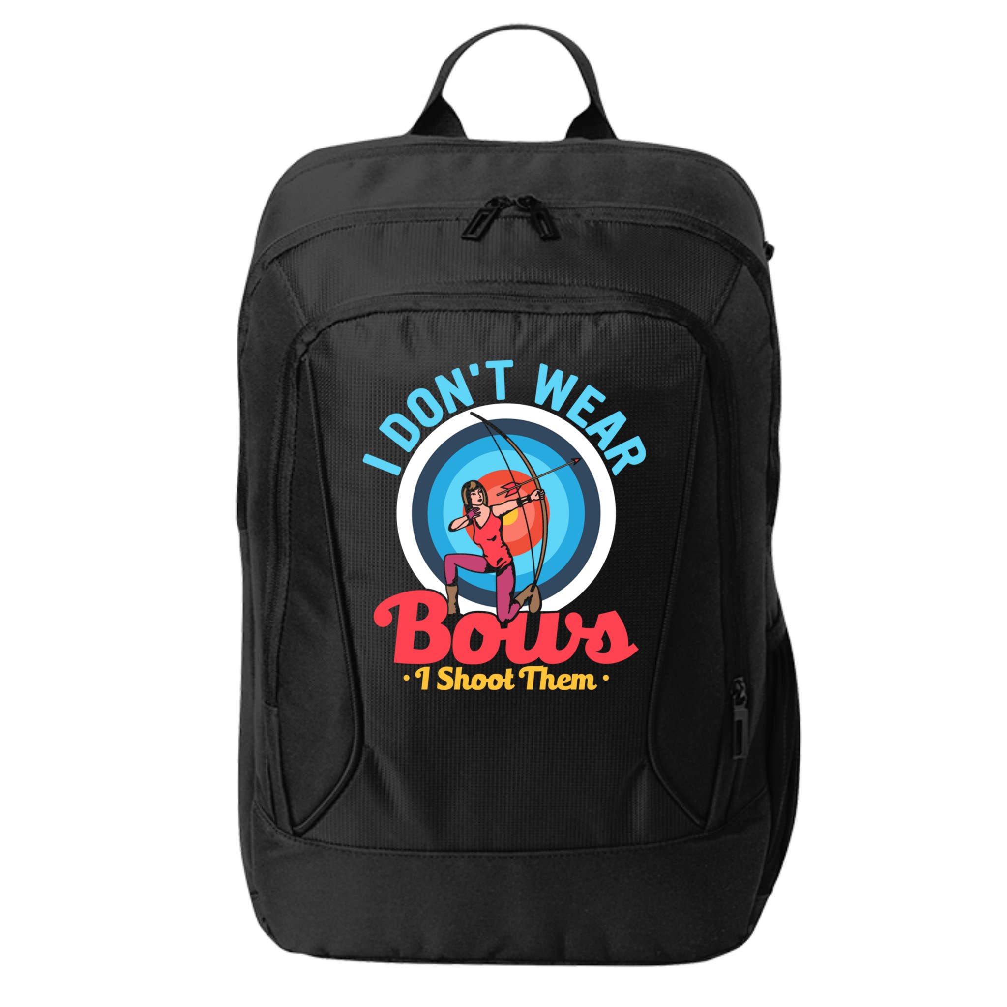 I Dont Wear Bows I Shoot Them Archery Target Archer Gift City Backpack
