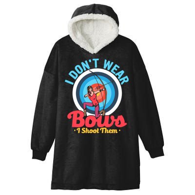 I Dont Wear Bows I Shoot Them Archery Target Archer Gift Hooded Wearable Blanket