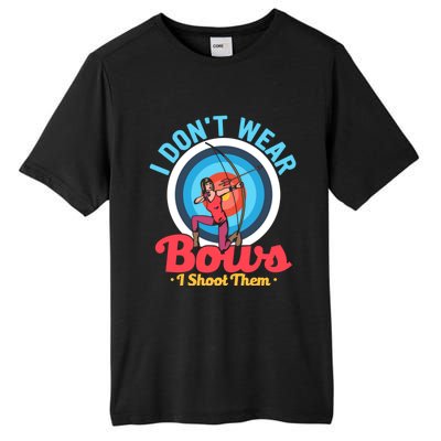 I Dont Wear Bows I Shoot Them Archery Target Archer Gift Tall Fusion ChromaSoft Performance T-Shirt