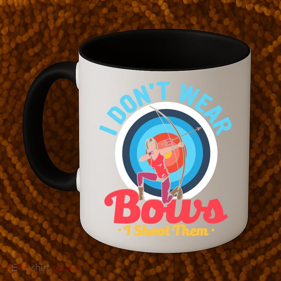 I Dont Wear Bows I Shoot Them Archery Target Archer Gift Mug