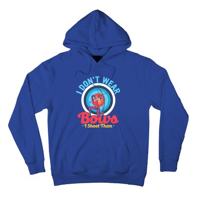 I Dont Wear Bows I Shoot Them Archery Target Archer Gift Hoodie