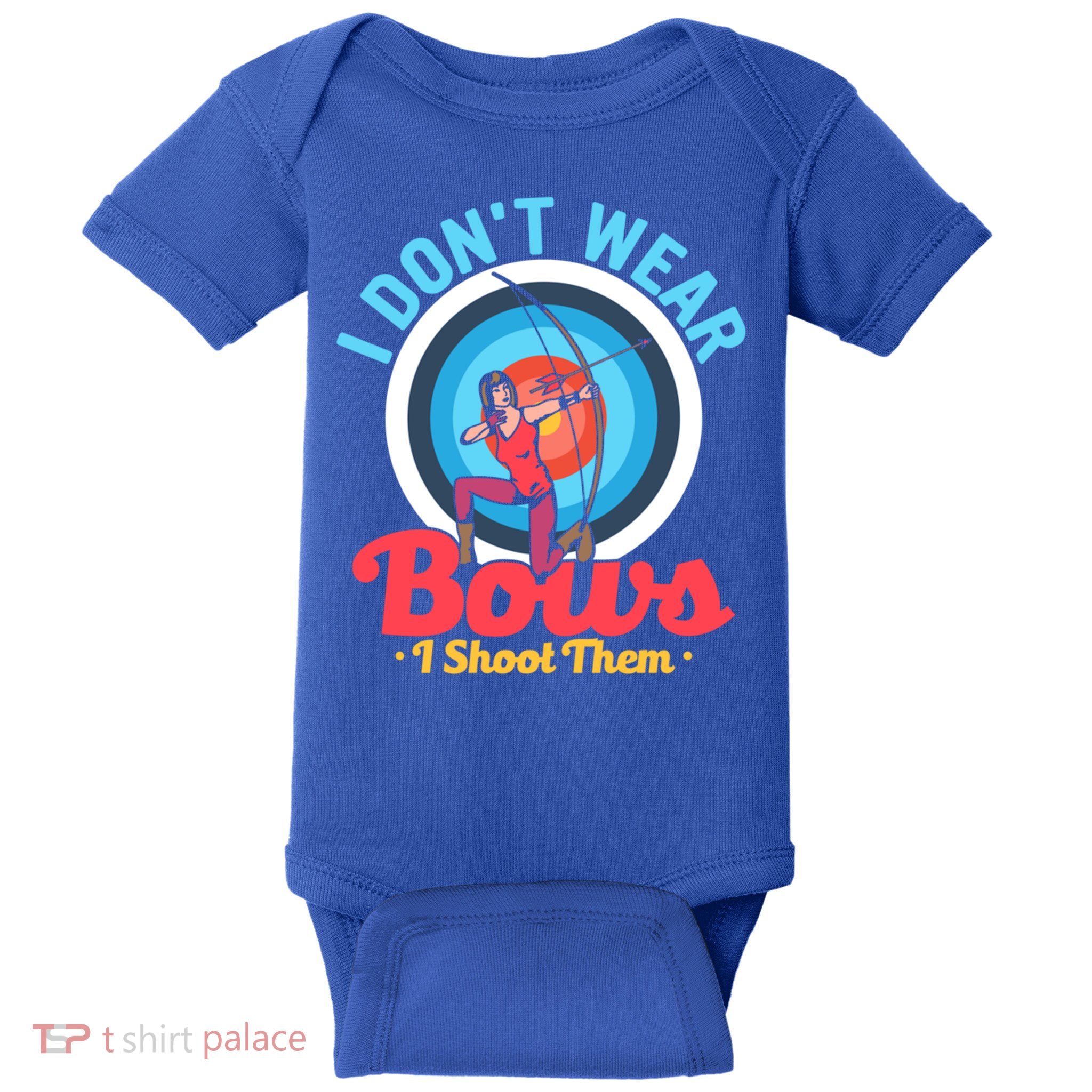 I Dont Wear Bows I Shoot Them Archery Target Archer Gift Baby Bodysuit
