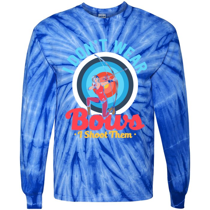 I Dont Wear Bows I Shoot Them Archery Target Archer Gift Tie-Dye Long Sleeve Shirt