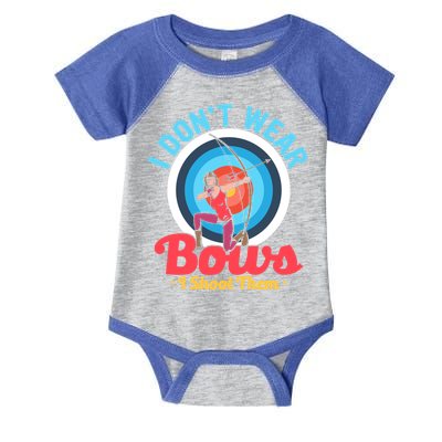 I Dont Wear Bows I Shoot Them Archery Target Archer Gift Infant Baby Jersey Bodysuit