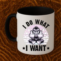 I Do What I Want Funny Monkey Mug