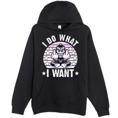 I Do What I Want Funny Monkey Premium Pullover Hoodie