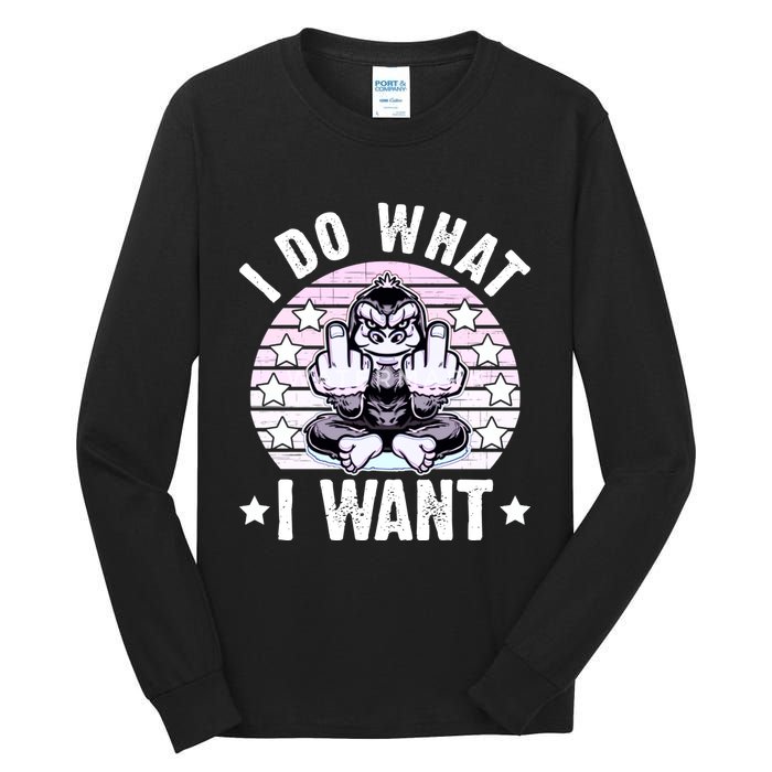 I Do What I Want Funny Monkey Tall Long Sleeve T-Shirt