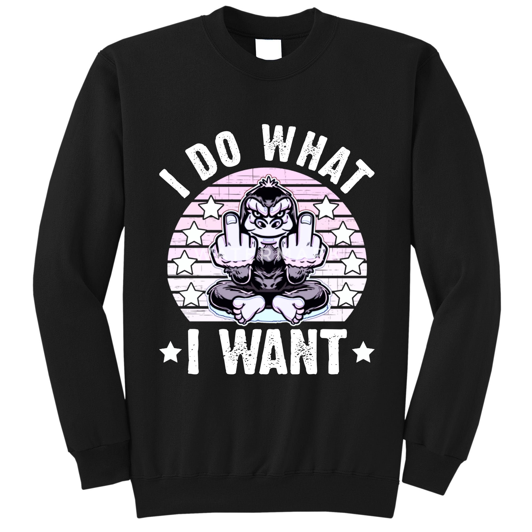 I Do What I Want Funny Monkey Tall Sweatshirt