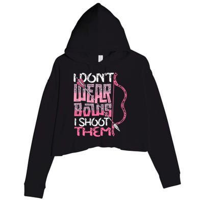 I Dont Wear Bows I Shoot Them Archery Hunting Lover Shooter Great Gift Crop Fleece Hoodie