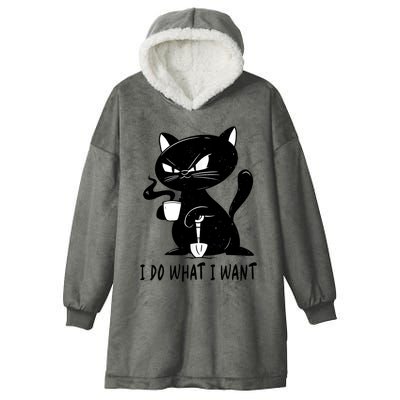 I Do What I Want Funny Black Cat Withe Cup Coffee Gifts Hooded Wearable Blanket