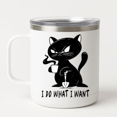 I Do What I Want Funny Black Cat Withe Cup Coffee Gifts 12 oz Stainless Steel Tumbler Cup